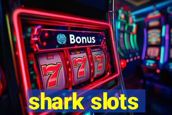 shark slots